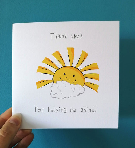 'Thank you for helping me shine' Card image 1